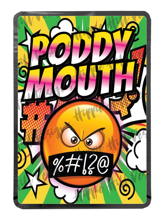 Poddy Mouth