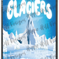 Glaciers custom printed mylar bag