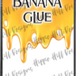 Banana Glue custom printed mylar bag