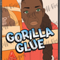 Gorilla Glue V3. custom printed mylar bag