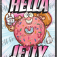 Hella Jelly custom printed mylar bag