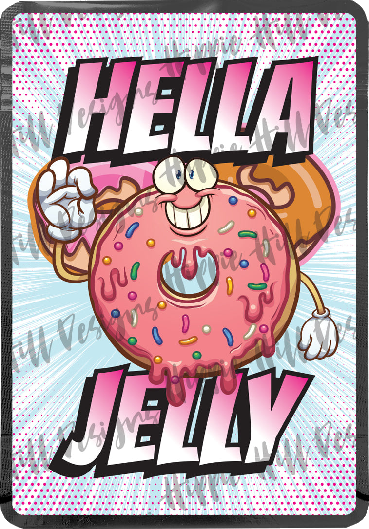 Hella Jelly custom printed mylar bag