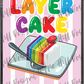 Layer Cake custom printed mylar bag