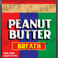 Peanut Butter Breath custom printed mylar bag