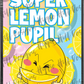 Super Lemon Pupil custom printed mylar bag