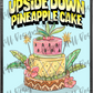 Upside Down Pineapple Cake custom printed mylar bag