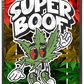 Super Boof custom printed mylar bag